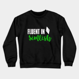 Fluent In Simlish Crewneck Sweatshirt